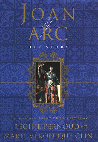 Joan of Arc: Her Story by Regine Pernoud