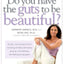 Do You Have the Guts to Be Beautiful: Simple, Natural Practices