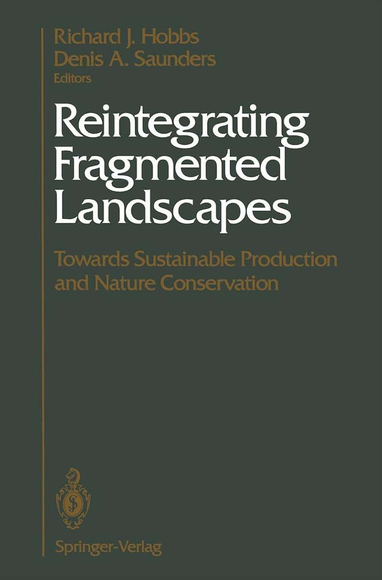 Reintegrating Fragmented Landscapes: Towards Sustainable Production and Nature Conservation