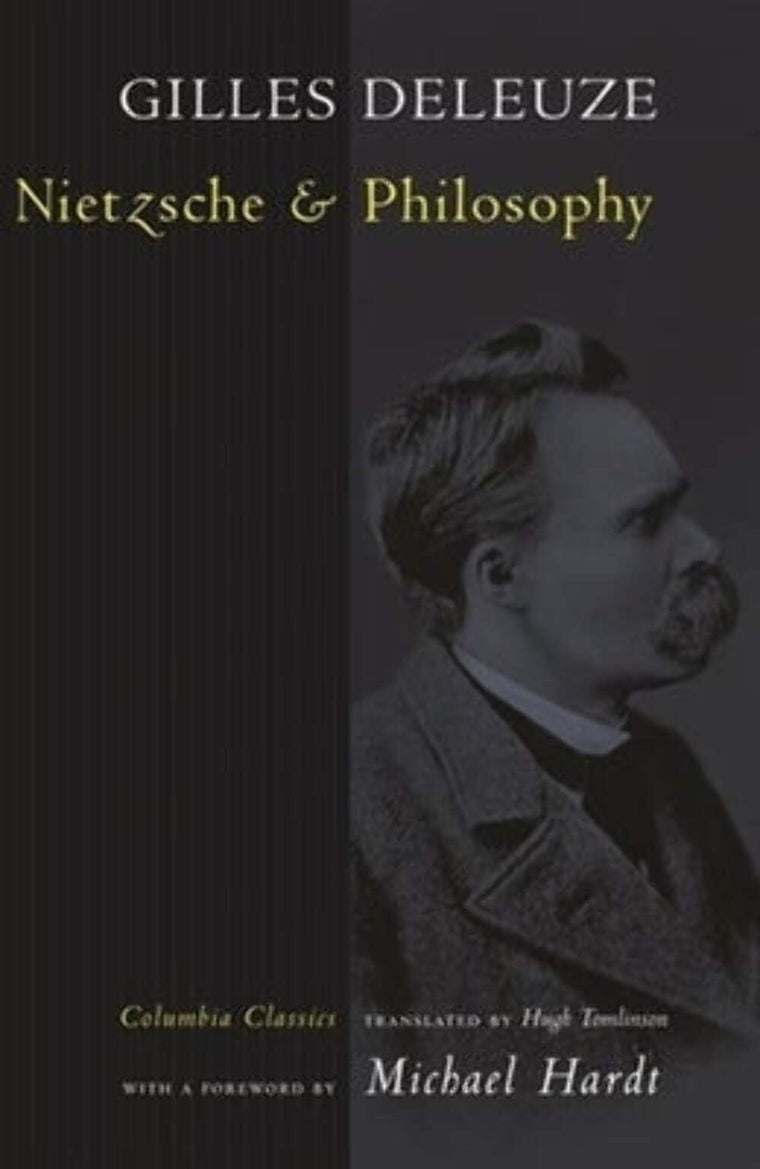 Nietzsche And Philosophy (European Perspectives) by Deleuze