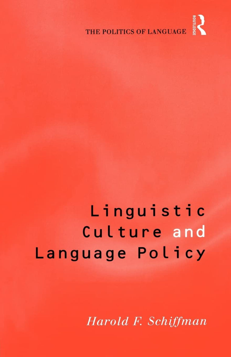 Linguistic Culture and Language Policy (The Politics of Language)