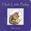 Hush Little Baby: Board Book (Sylvia Long)