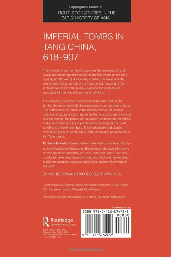 Imperial Tombs in Tang China, 618-907 (Routledge Studies in the Early History of Asia)