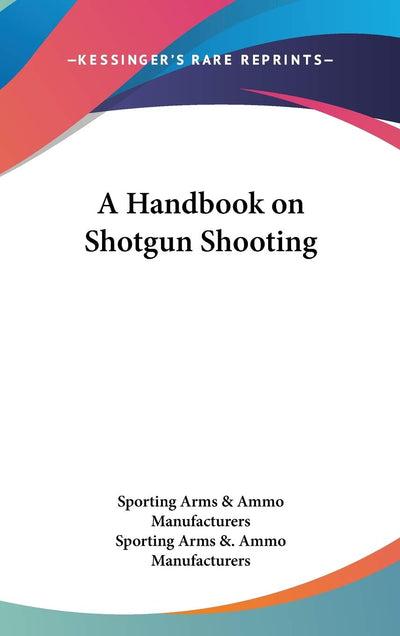 A Handbook on Shotgun Shooting