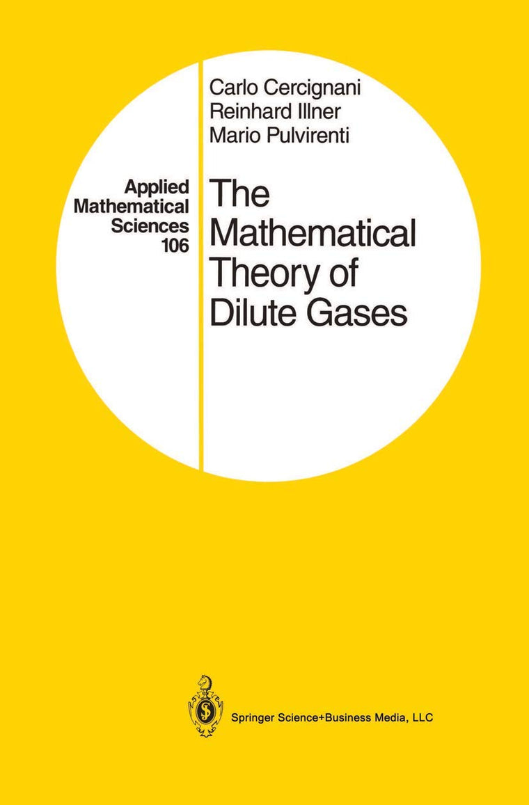 The Mathematical Theory of Dilute Gases (Applied Mathematical Sciences, 106)