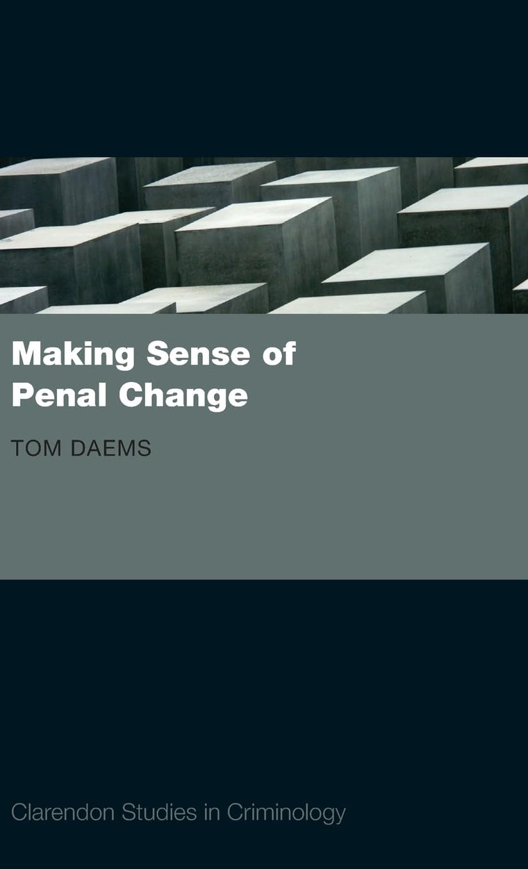 Making Sense of Penal Change (Clarendon Studies in Criminology)