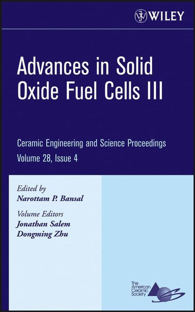 Advances in Solid Oxide Fuel Cells III, Volume 28, Issue 4 (Ceramic Engineering and Science Proceedings)