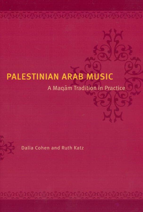 Palestinian Arab Music: A Maqam Tradition in Practice (Chicago Studies in Ethnomusicology)