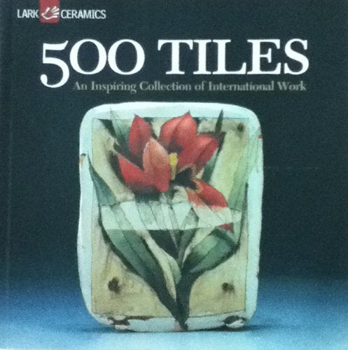 500 Tiles: An Inspiring Collection of International Work (500 Series) — back cover