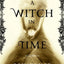 A Witch in Time by Sayers, Constance