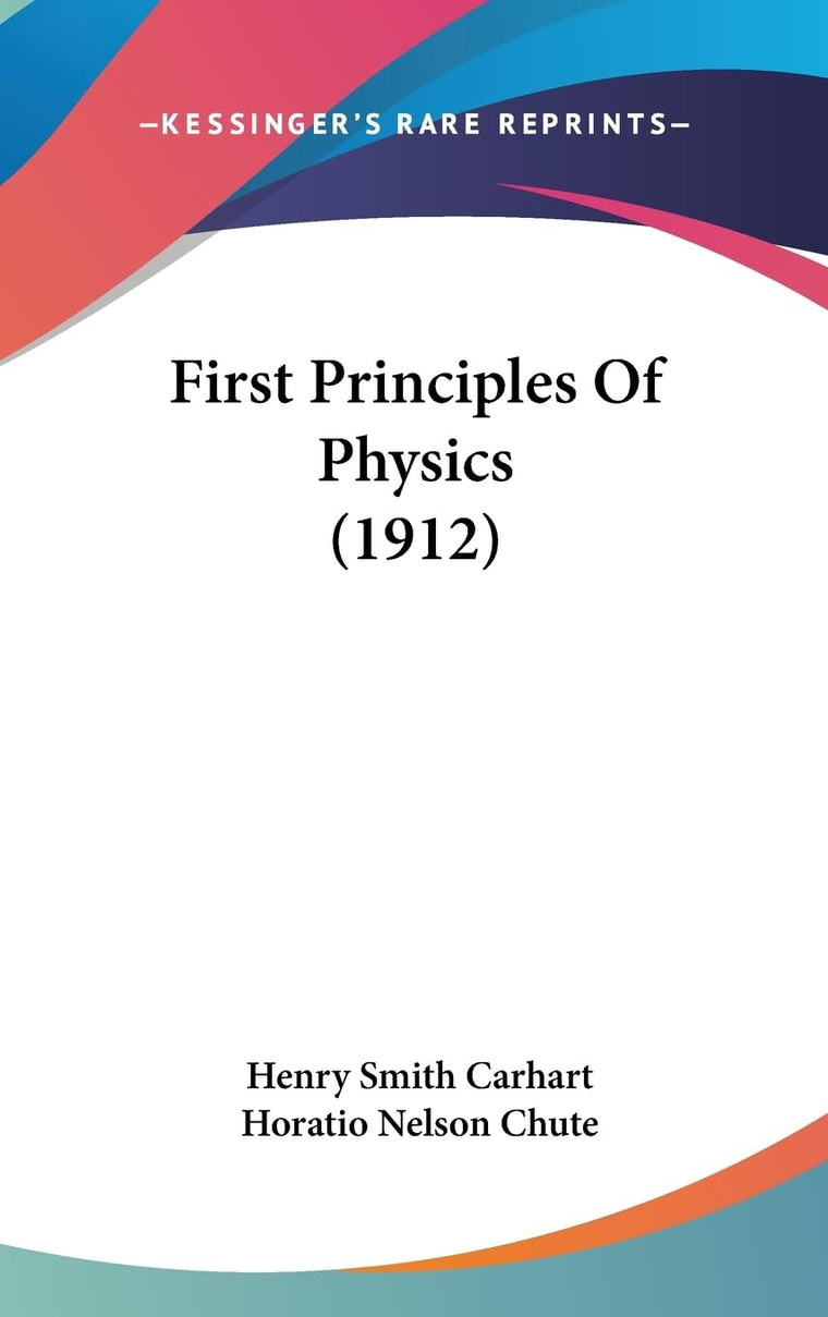 First Principles Of Physics (1912)