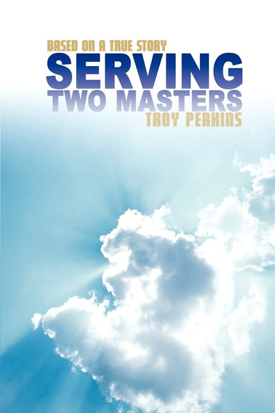 Serving Two Masters: Based on a true story
