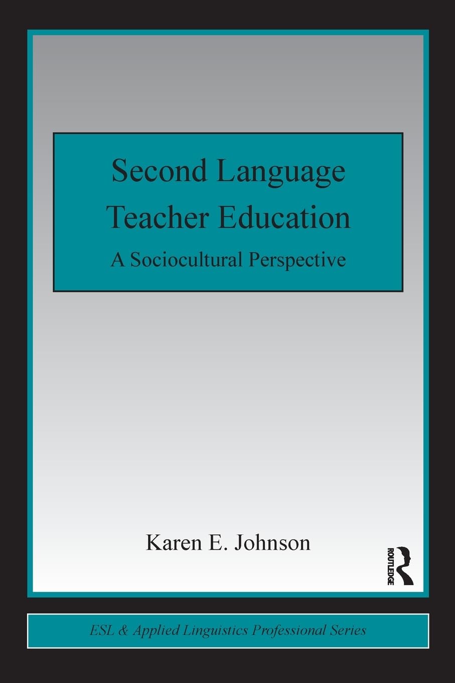 Second Language Teacher Education (ESL & Applied Linguistics Professional Series)