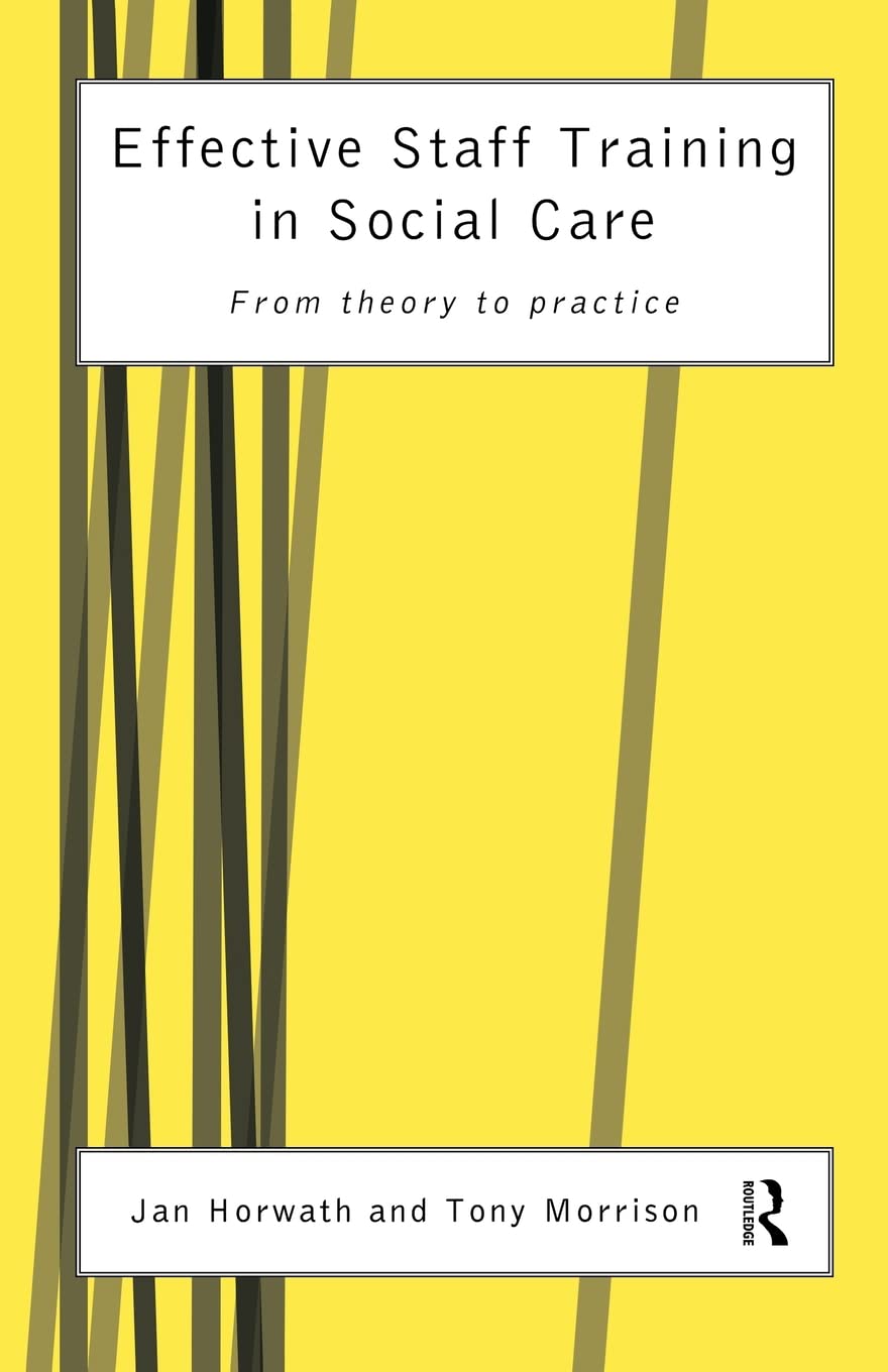 Effective Staff Training in Social Care: From Theory to Practice