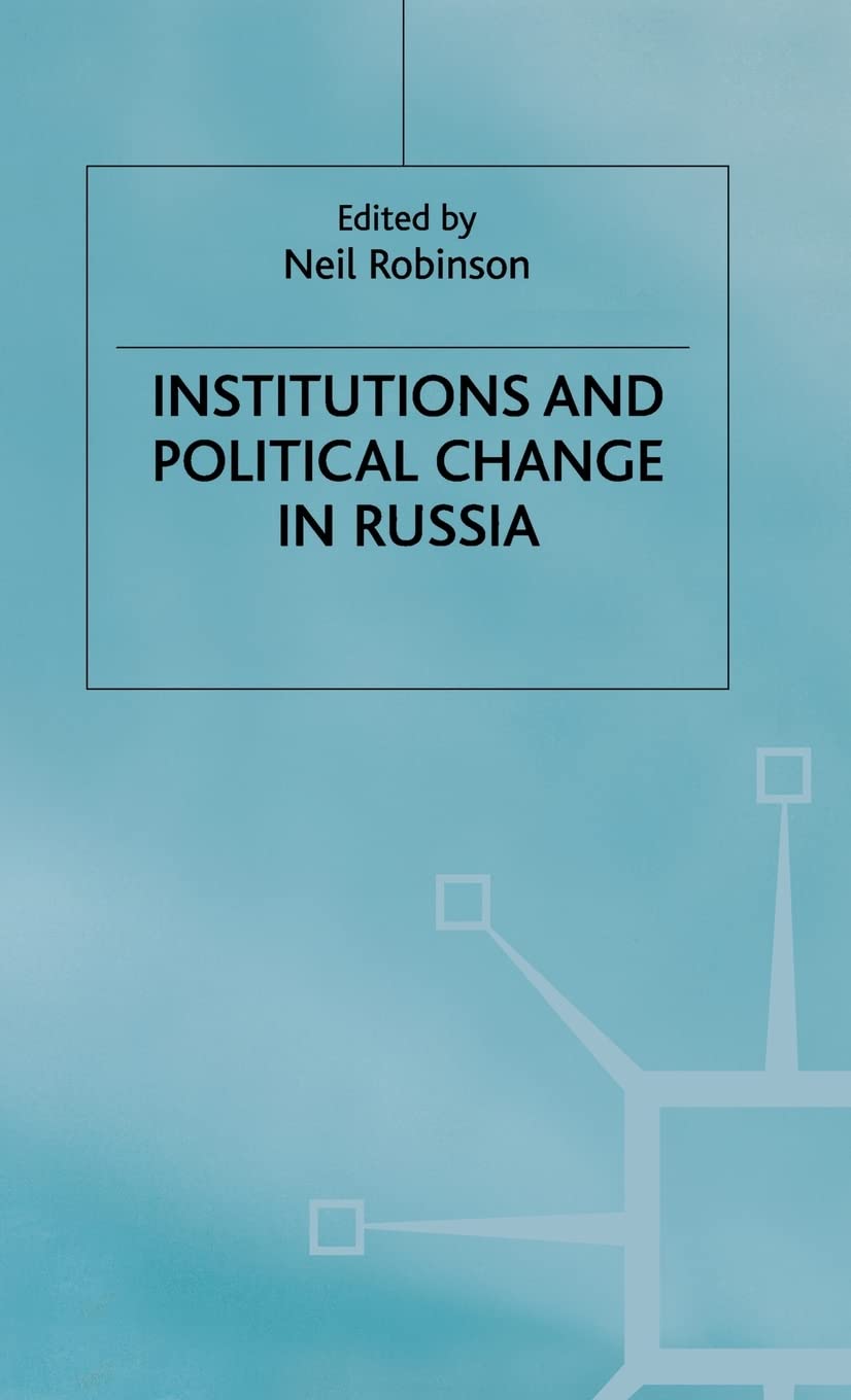 Institutions and Political Change in Russia