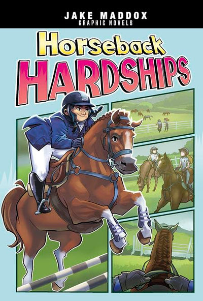 Horseback Hardships (Jake Maddox Graphic Novels)