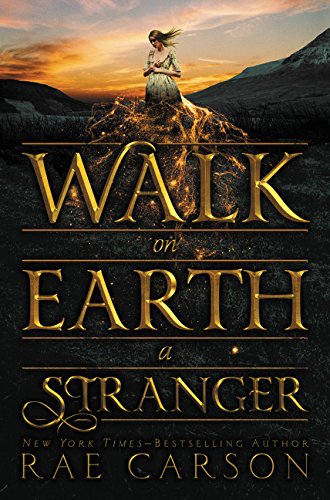 Walk on Earth a Stranger (Gold Seer Trilogy, 1)