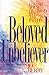 Beloved Unbeliever: Loving Your Husband into the Faith