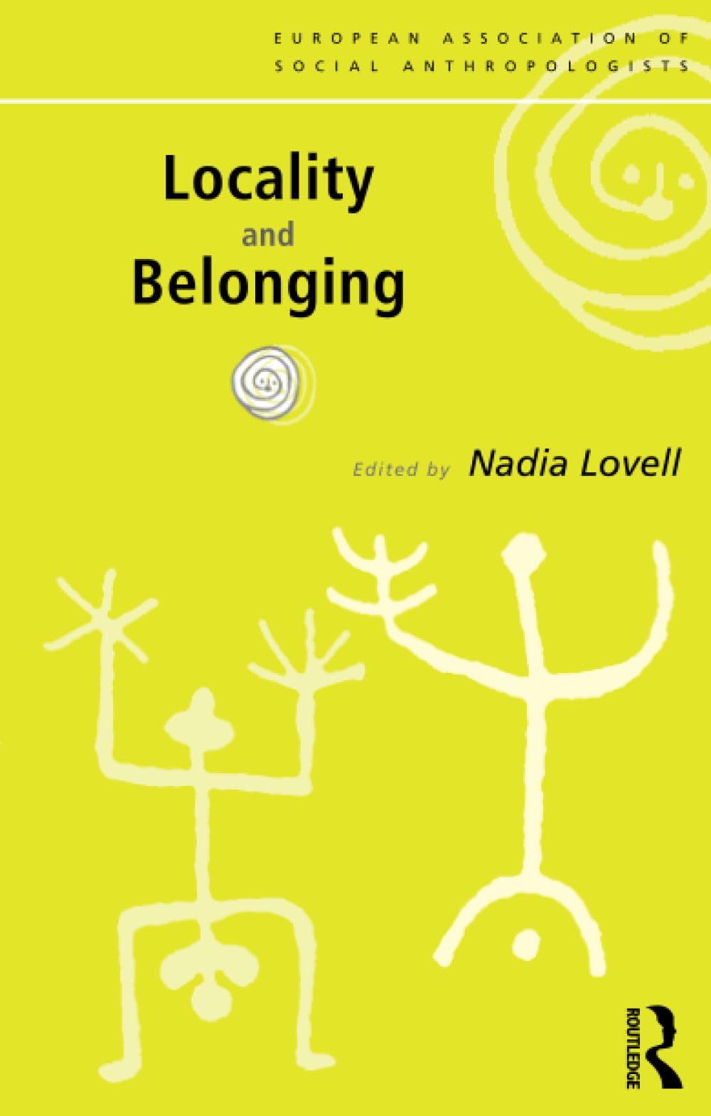 Locality and Belonging (European Association of Social Anthropologists)