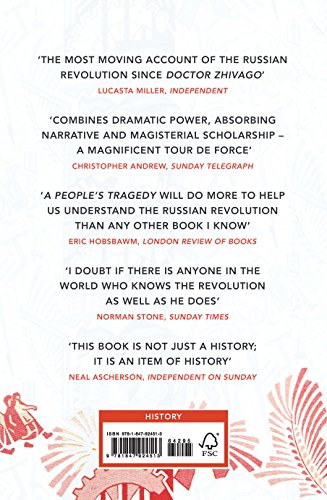 A People's Tragedy: The Russian Revolution 1891-1924 - centenary edition with new introduction