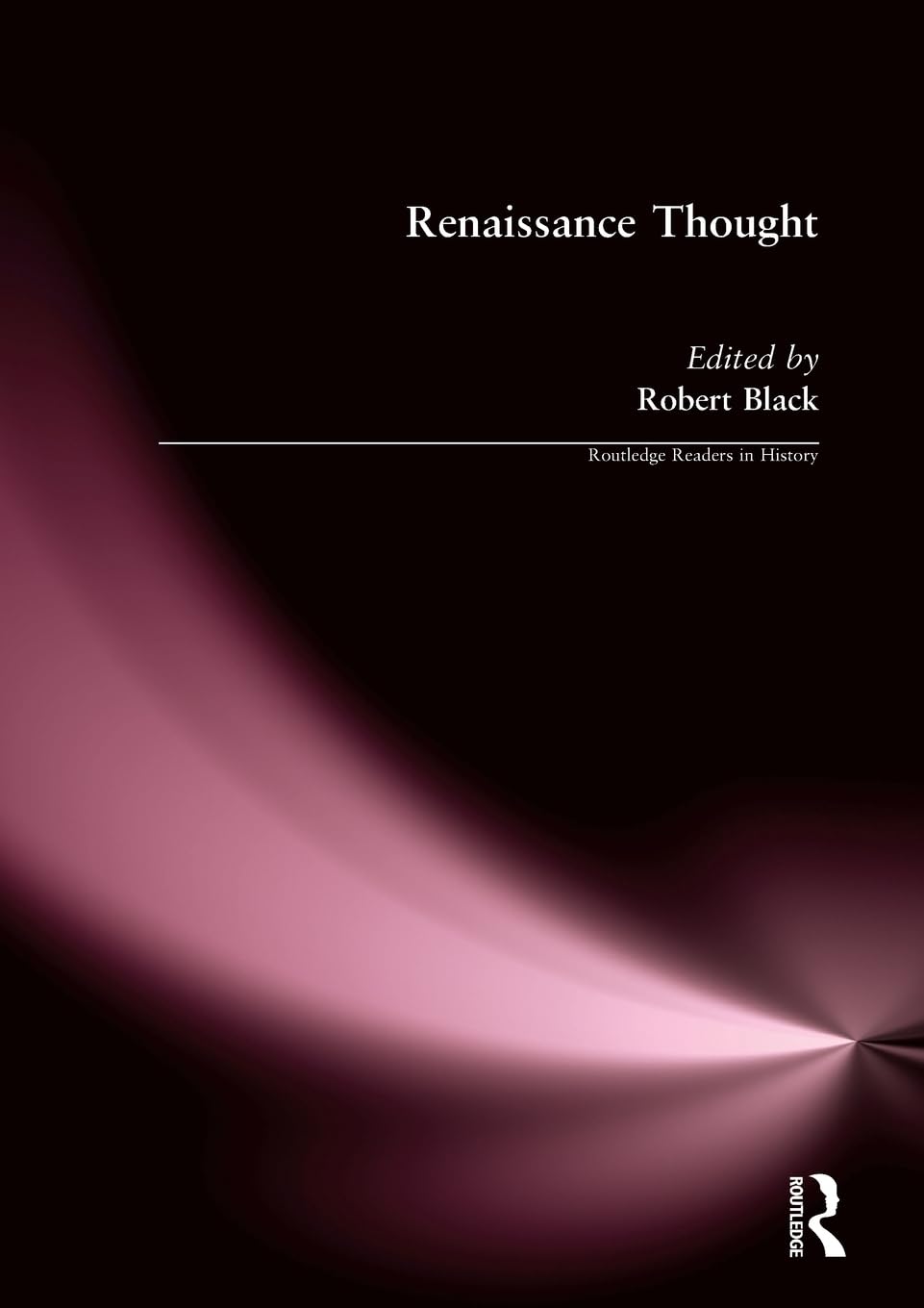 Renaissance Thought (Routledge Readers in History)