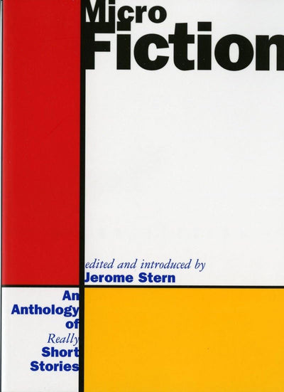 Micro Fiction: An Anthology of Fifty Really Short Stories by