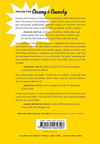 Creamy and Crunchy: An Informal History of Peanut Butter, the All-American Food (Arts and Traditions of the Table: Perspectives on Culinary History)