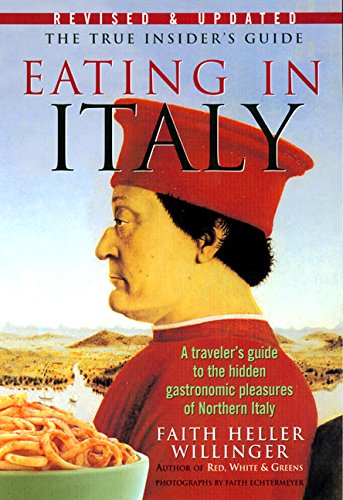 Eating in Italy: A Traveler's Guide to the Hidden Gastronomi