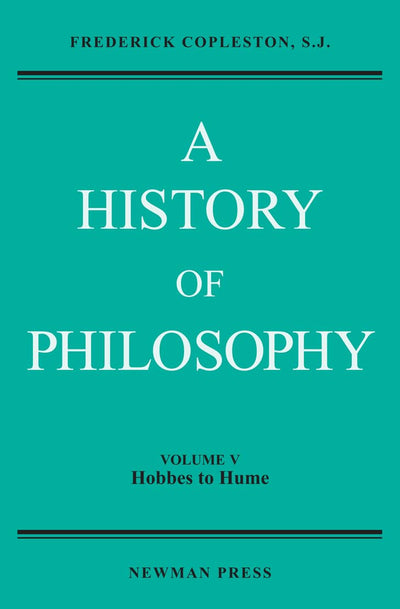 History of Philosophy, Volume V: Hobbes to Hume