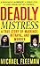 Deadly Mistress: A True Story of Marriage, Betrayal and Murder