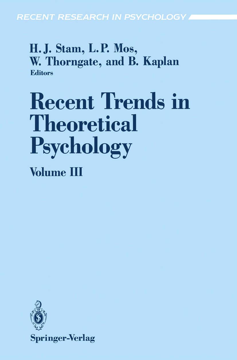 Recent Trends in Theoretical Psychology: Selected Proceedings of the Fourth Biennial Conference of the International Society for Theoretical Psychology June 24-28, 1991 (Recent Research in Psychology)