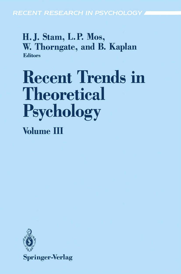 Recent Trends in Theoretical Psychology: Selected Proceedings of the Fourth Biennial Conference of the International Society for Theoretical Psychology June 24-28, 1991 (Recent Research in Psychology)