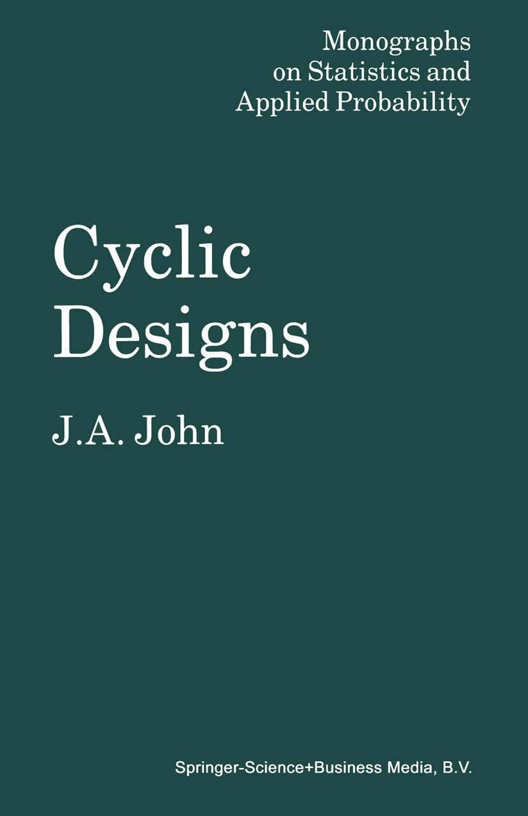 Cyclic Designs (Monographs on Statistics and Applied Probability)