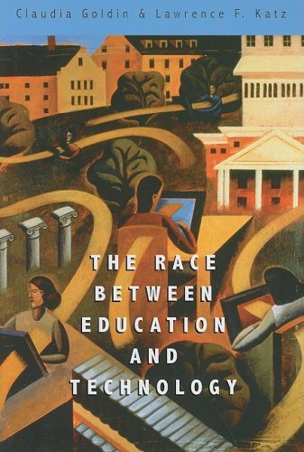 The Race between Education and Technology by Goldin, Claudia