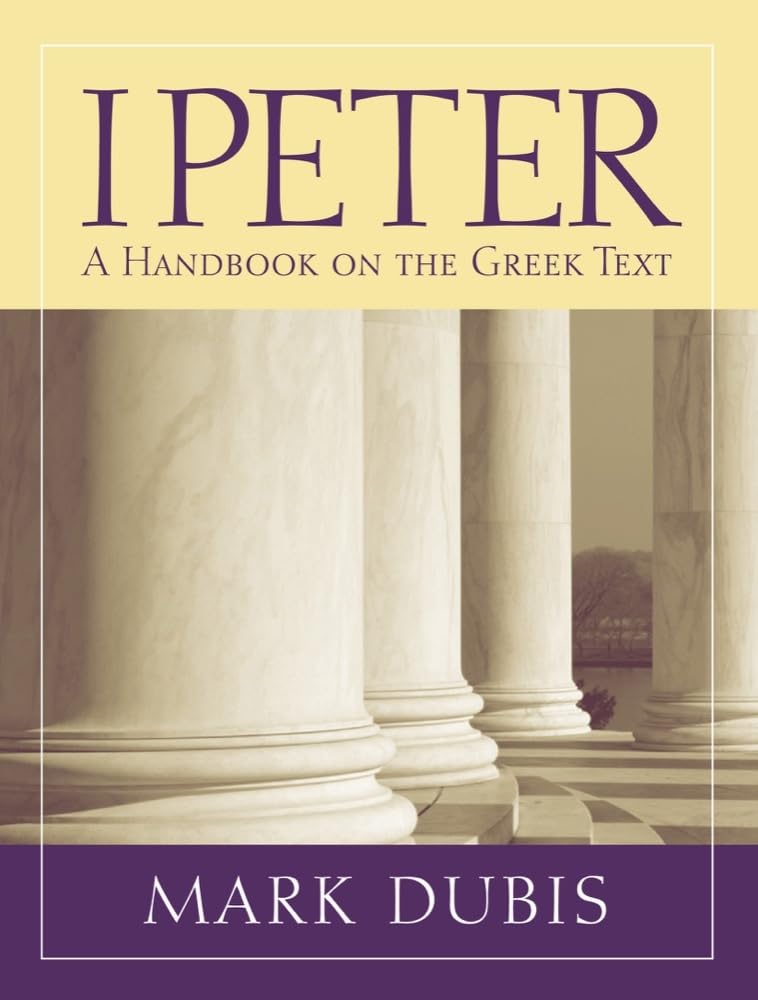 1 Peter: A Handbook on the Greek Text (Baylor Handbook on the Greek New Testament)