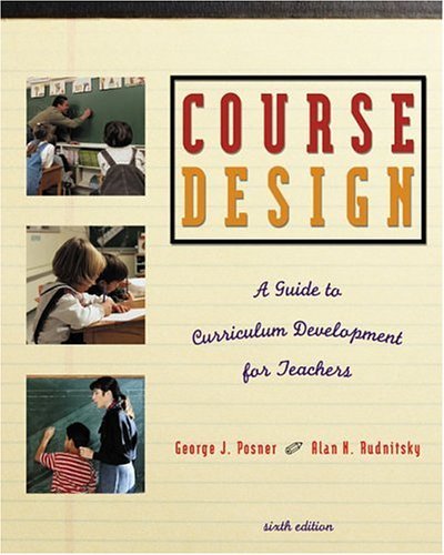 Course Design: A Guide to Curriculum Development for Teachers (6th Edition)