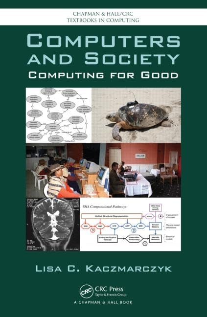 Computers and Society: Computing for Good (Chapman & Hall/CRC Textbooks in Computing)