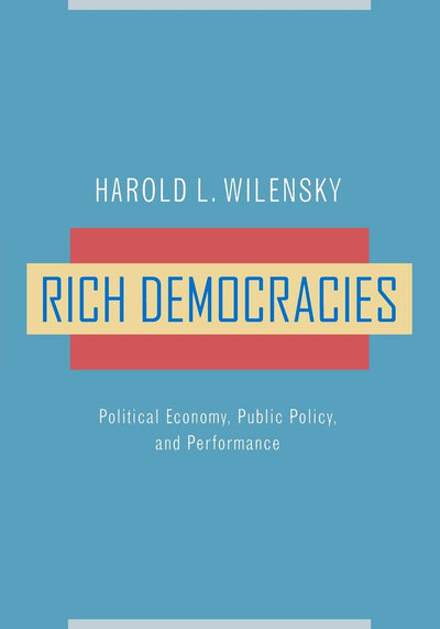 Rich Democracies: Political Economy, Public Policy, and Performance