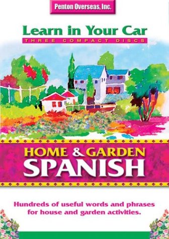 Learn in Your Car: Home & Garden Spanish (Spanish Edition)