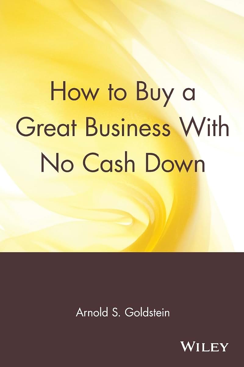 How to Buy a Great Business With No Cash Down