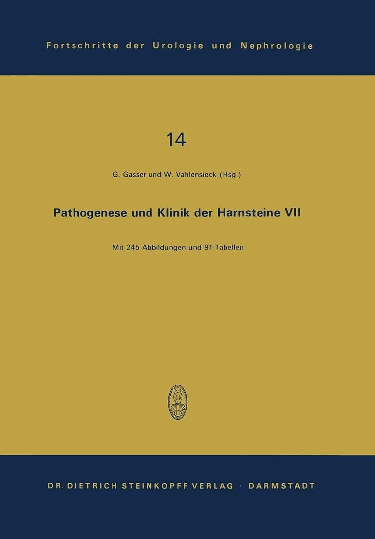 Pathogenese Und Klinik Der Harnsteine VII: 7. Symposium in Wien Am 6. Und 7. April 1979 (Fortschritte der Urologie und Nephrologie, 14) (German Edition)