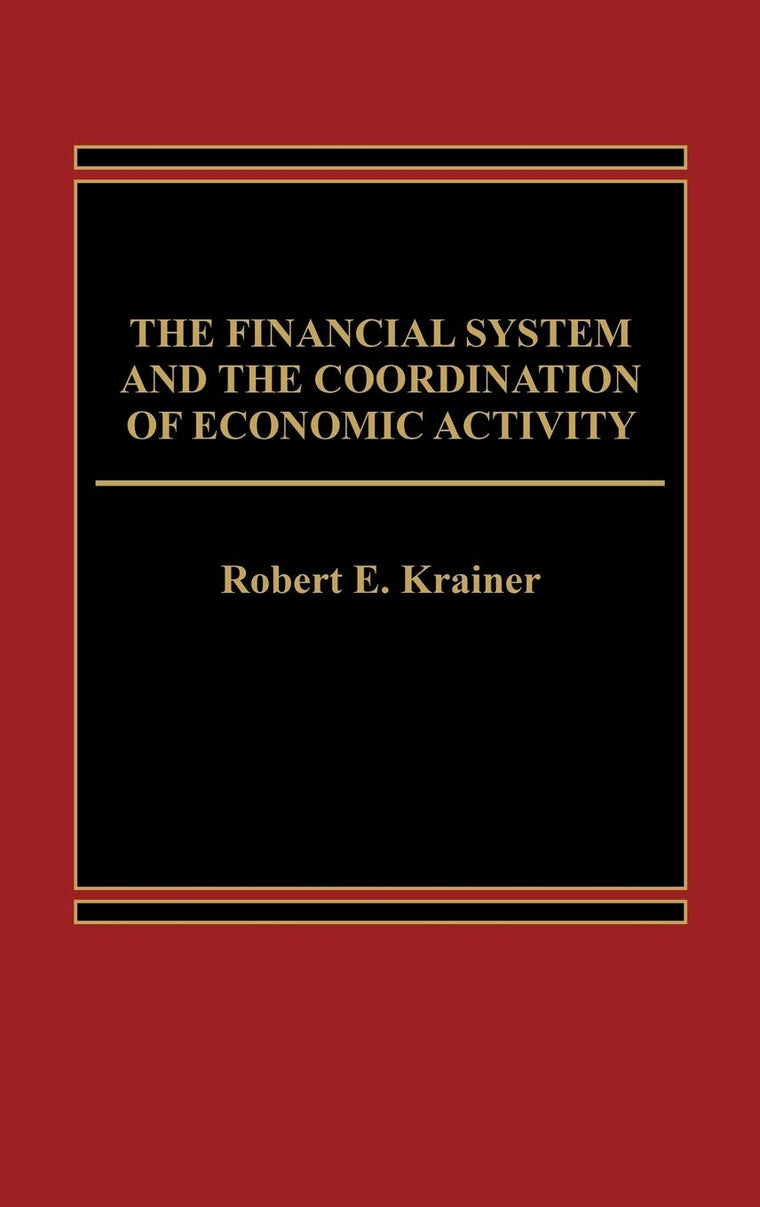 The Financial System and the Coordination of Economic Activity