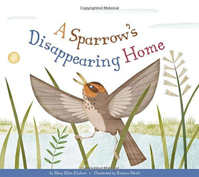A Sparrow's Disappearing Home (Animal Habitats at Risk)
