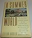 A Summer World: The Attempt to Build a Jewish Eden in the Catskills, from the Days of the Ghetto to the Rise and Decline of the Borscht Belt