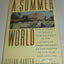 A Summer World: The Attempt to Build a Jewish Eden in the Catskills, from the Days of the Ghetto to the Rise and Decline of the Borscht Belt