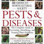 American Horticultural Society Pests and Diseases: The Complete Guide to Preventing, Identifying and Treating Plant Problems