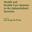 The Future of Health and Health Care Systems in the Industrialized Societies: