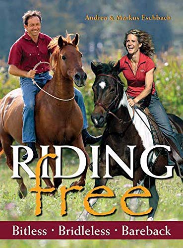Riding Free: Bitless, Bridleless or Bareback