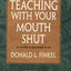 Teaching with Your Mouth Shut