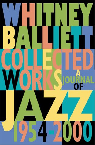Collected Works : A Journal of Jazz 1954-2000
